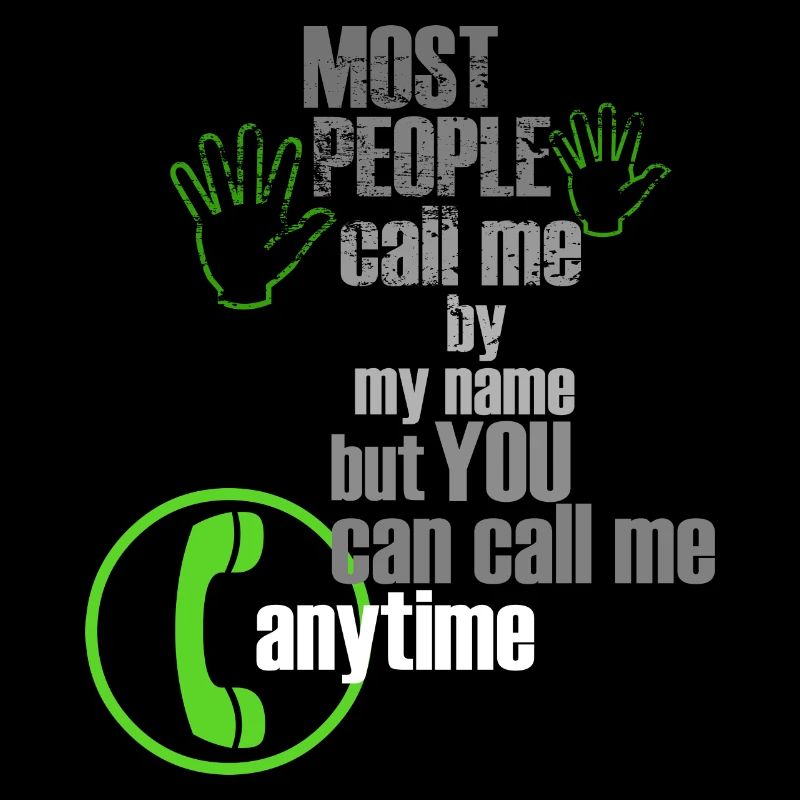 You can call me anytime