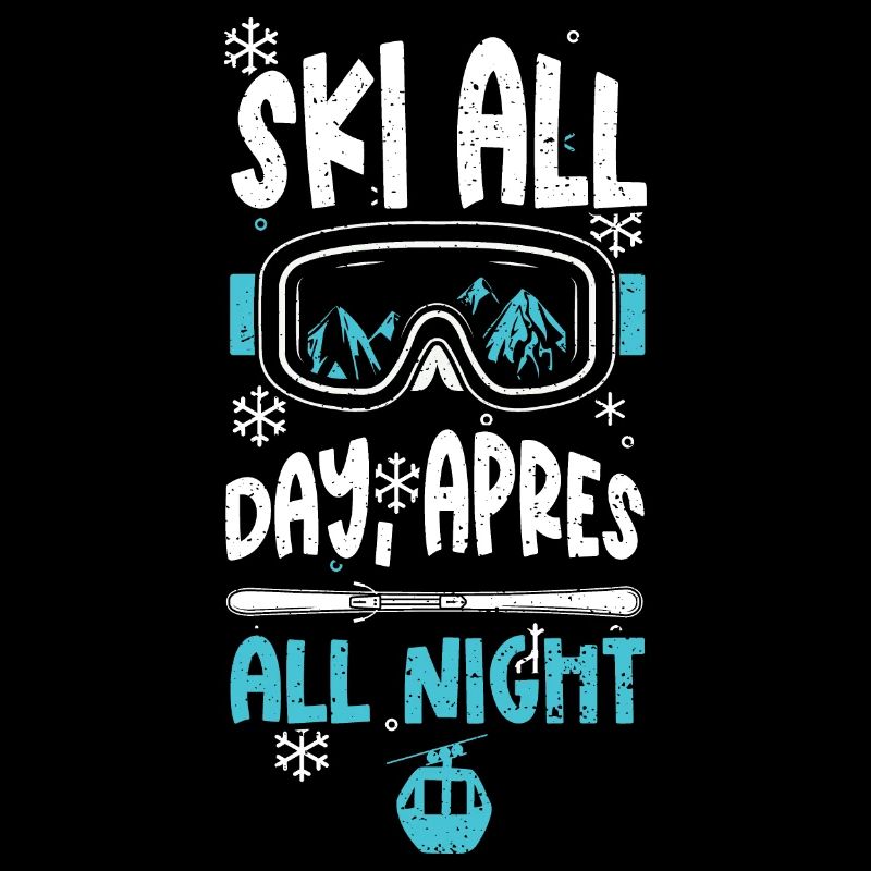 Ski all day, après all night