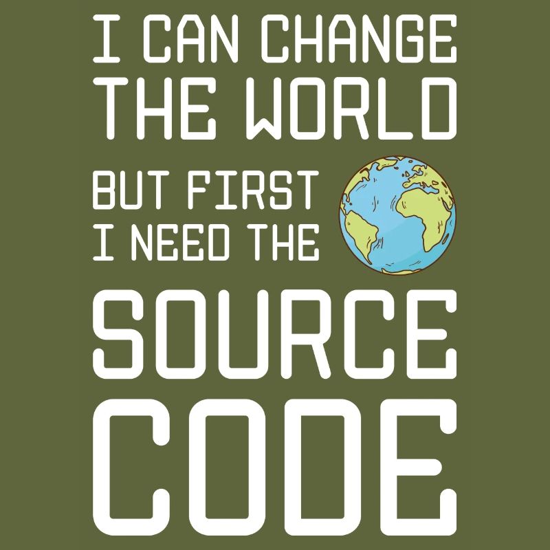 I Can Change The World But First I Need The Source