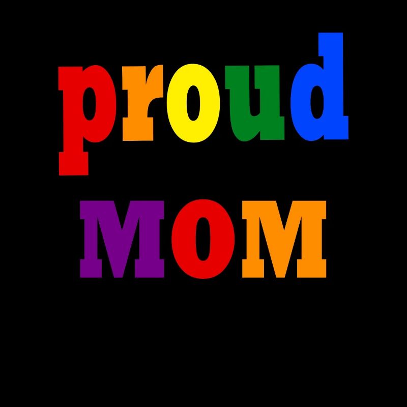 Proud Mom - Pride month