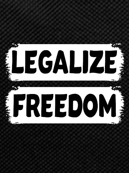 Legalize freedom
