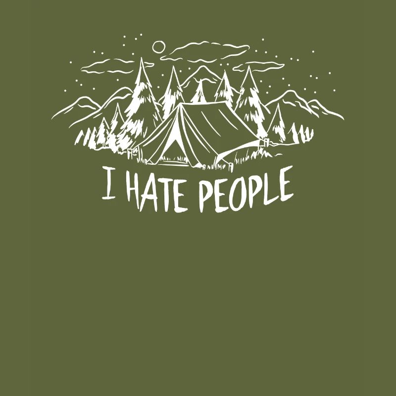 I Hate People Funny saying for nature lovers