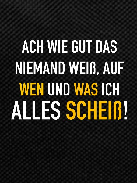 Ist mir scheiß egal