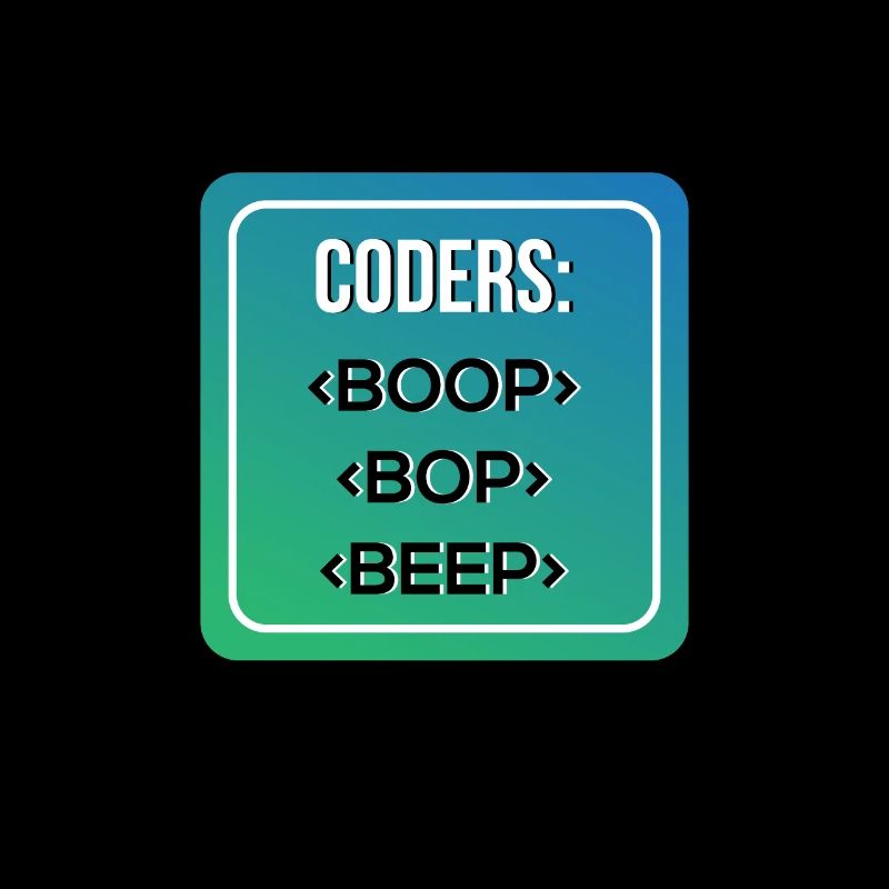 Coders BOOP BOP BEEP