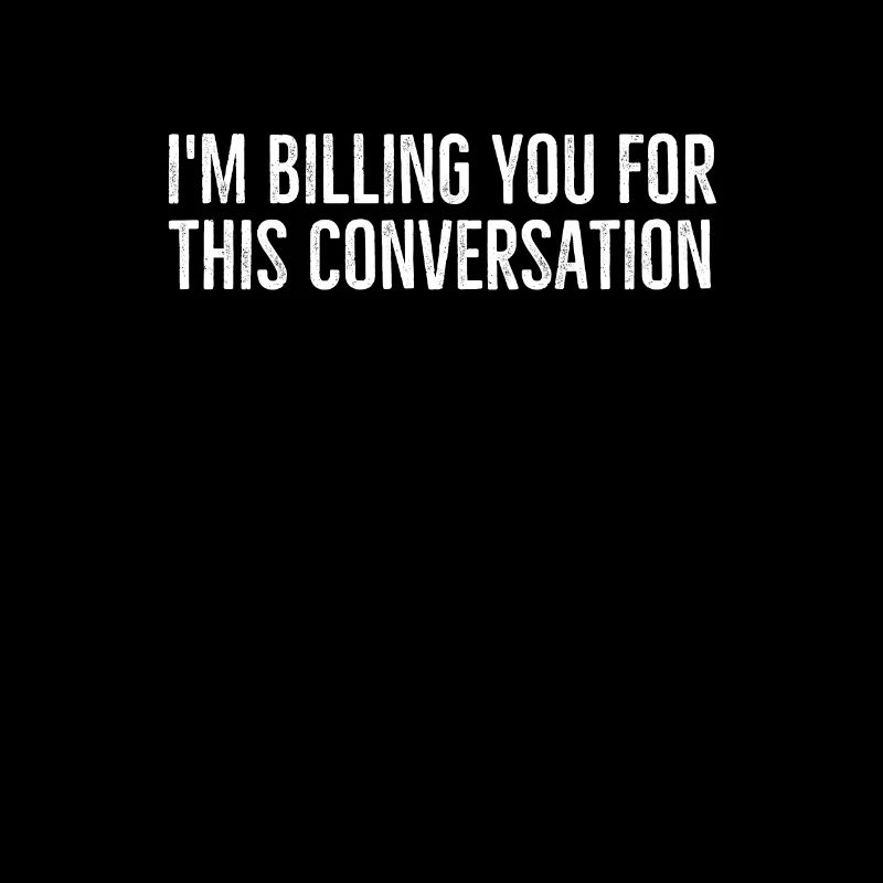 Je vous facture pour cette conversation