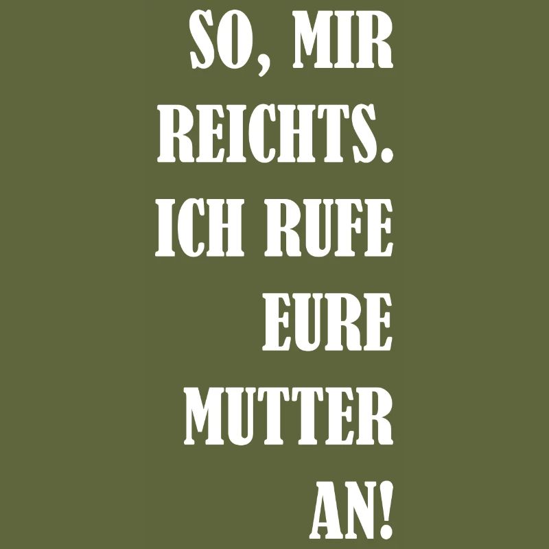 So Mir Reichts Ich Rufe Eure Mutter An! Geschenk