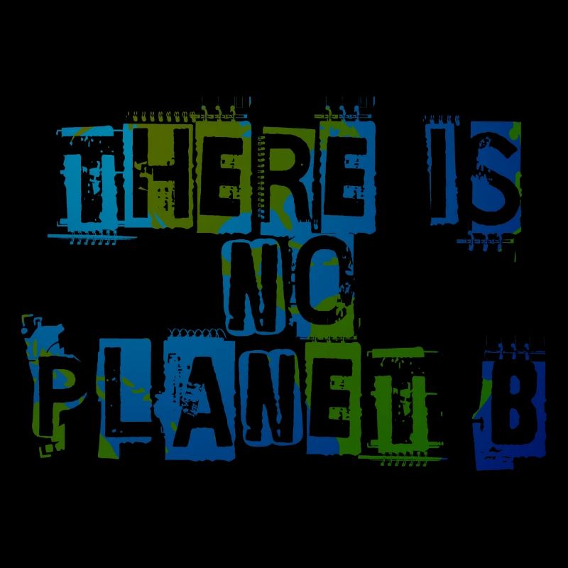 There Is No Planet B