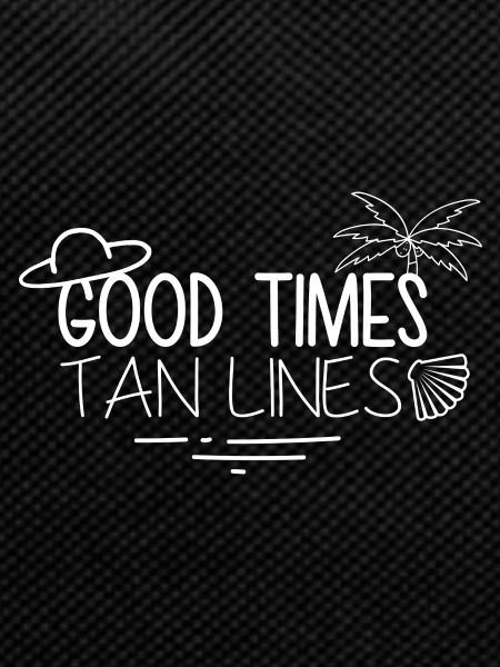 good times tan lines