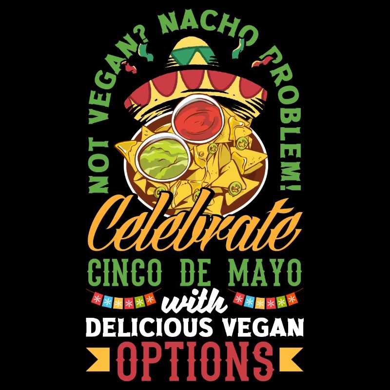 Nacho problem! Cinco de Mayo with delicious vegan