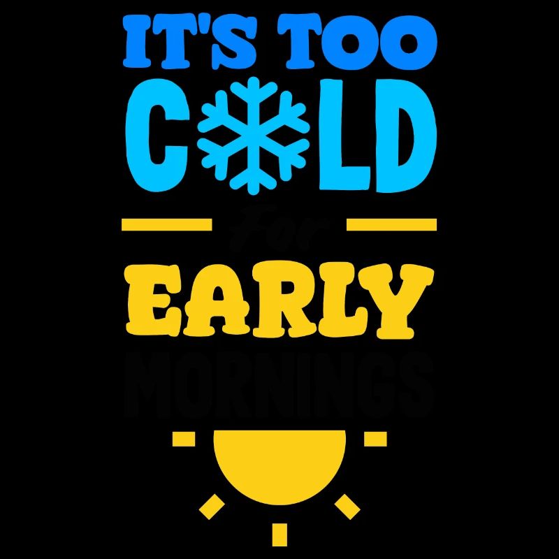 It's Too Cold for Early Mornings Cozy