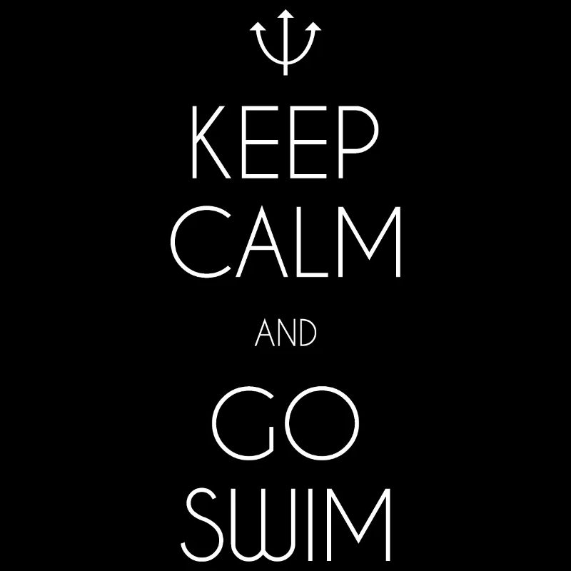 Keep Calm and Go Swim