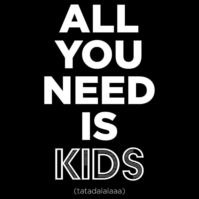 Alles, was Sie brauchen, sind Kinder