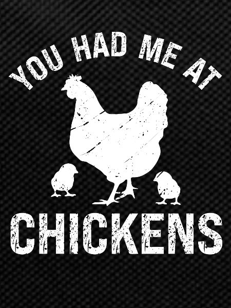 You had me with chickens