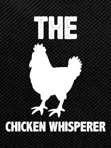 The Chicken Whisperer 1 -
