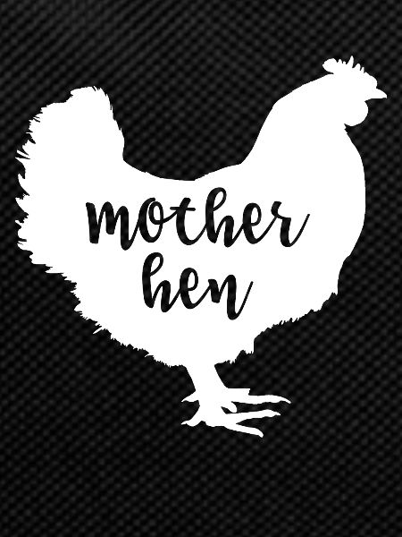 Mother hen -