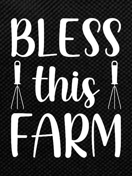 Bless this farm -