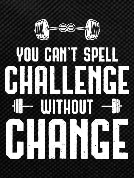 Challenge without change is impossible -