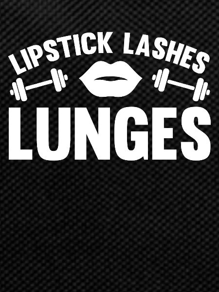 Lipstick eyelashes lunges -
