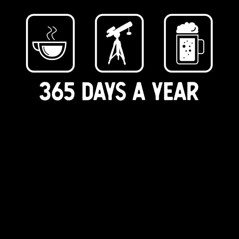 365 days a year - Beer - Astronomy -