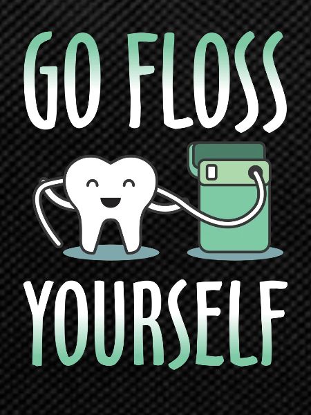 GO FLOSS YOURSELF
