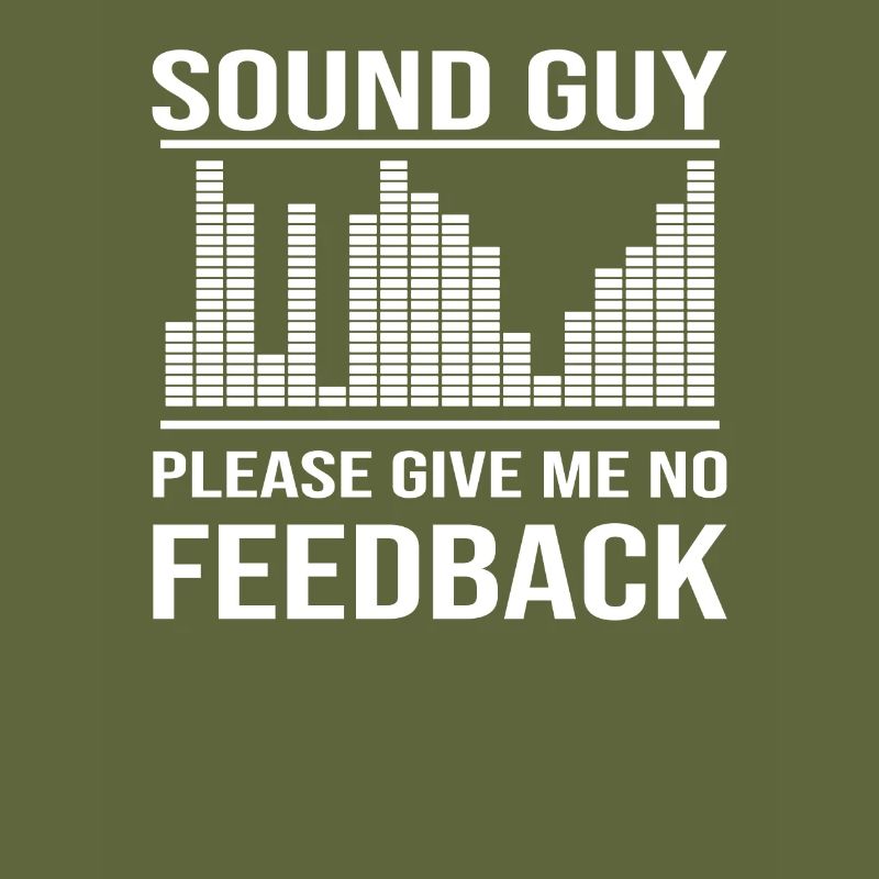 Sound technician sound audio engineering saying
