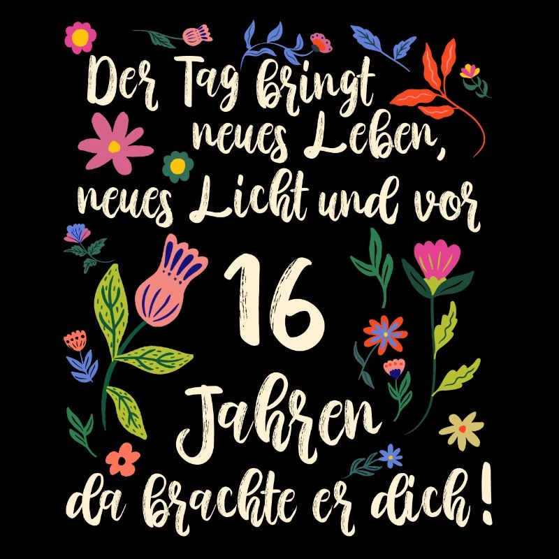 16. Geburtstag schöner Spruch mit floralem Muster
