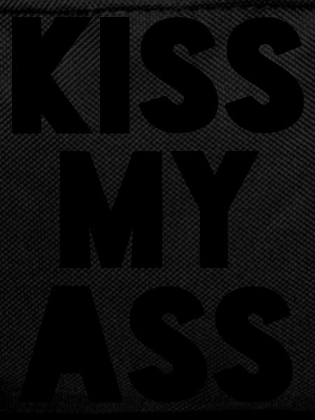 KISS MY ASS