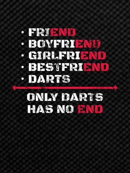 Only Darts Has No End