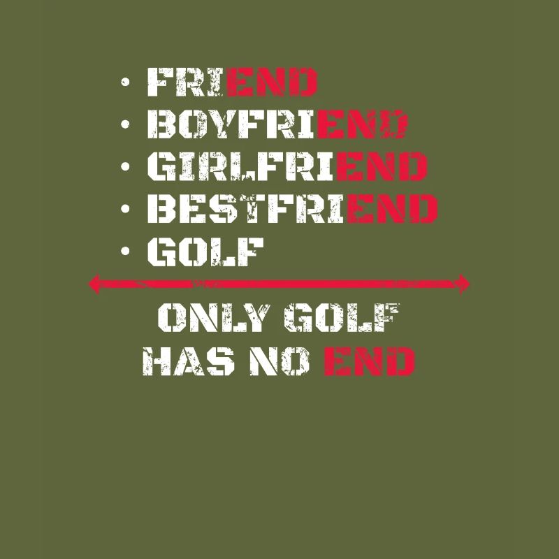 Only Golf Has No End Golfer Golfers