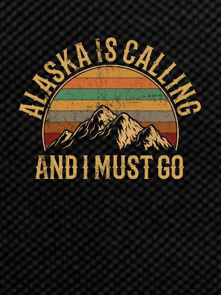 alaska is calling, alaska