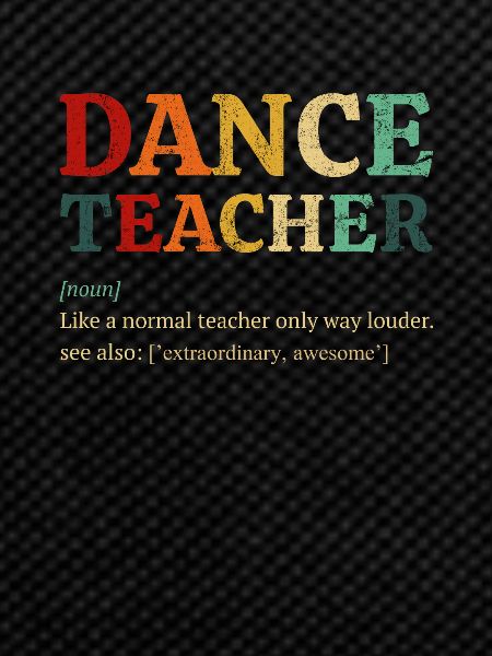 Dance Teacher definition, Dancing Teacher