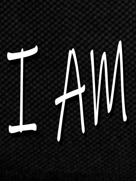 I AM // I am