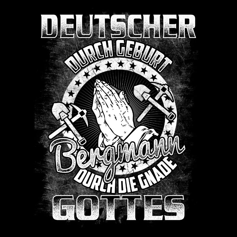 Bergbau - Bergmann durch die Gnade Gottes...