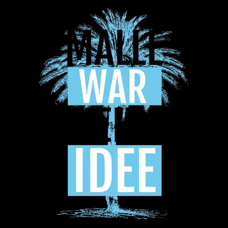 Malle war meine Idee