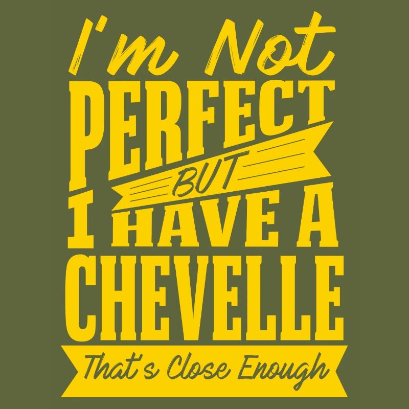 PERFECT WITH CHEVELLE Y