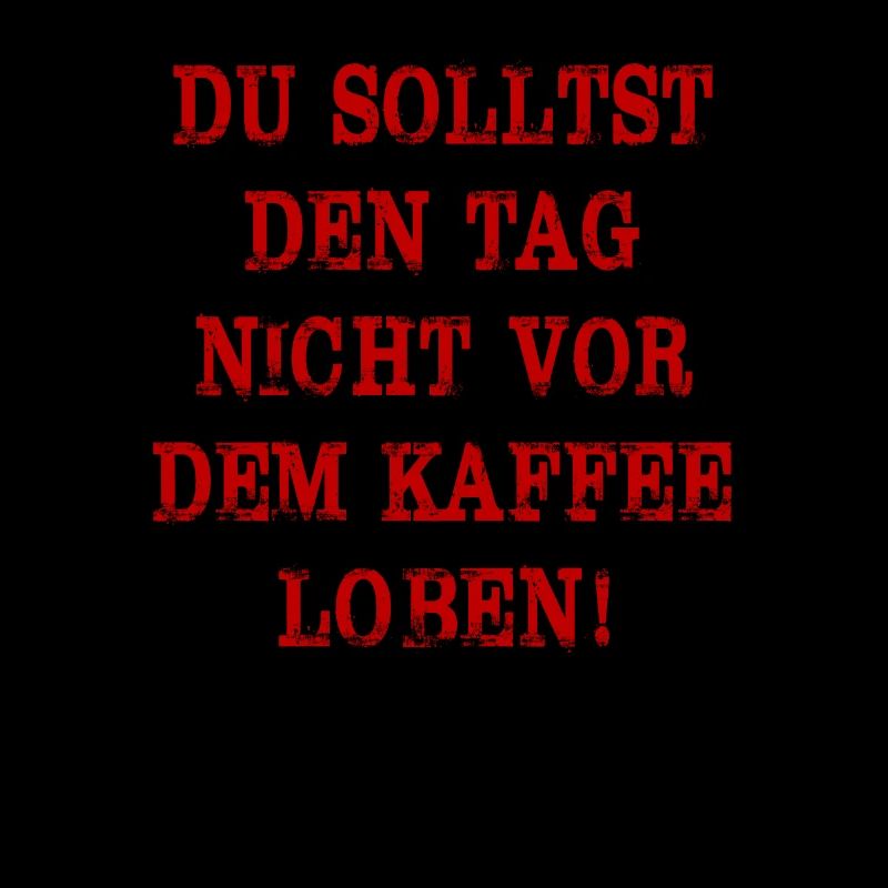 Spruch Kaffee