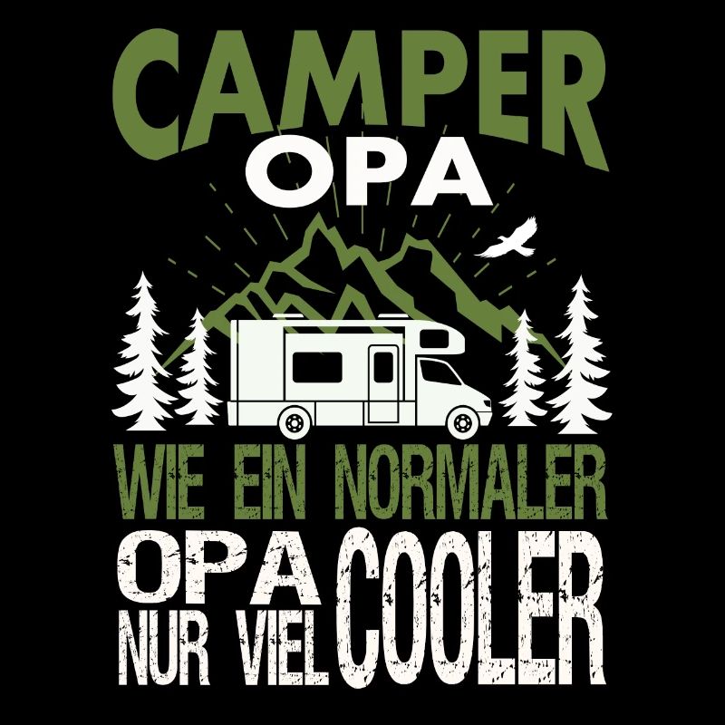 Camper Opa, wie ein normaler Opa nur viel coller