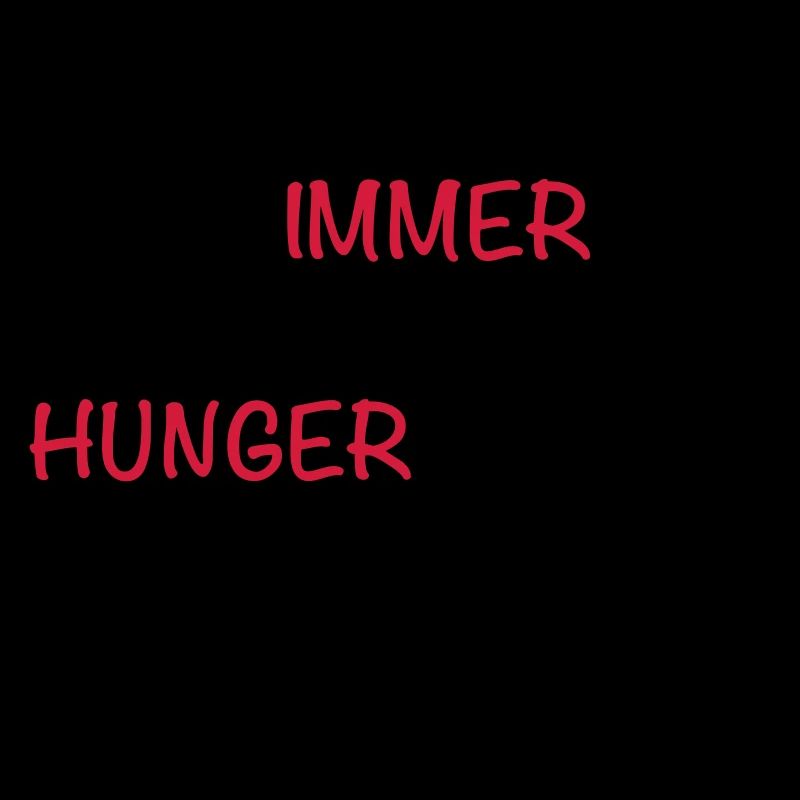 Immer Hunger