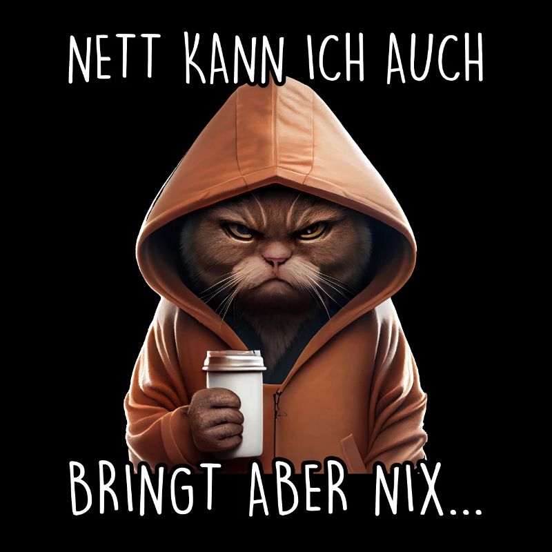 Nett kann ich auch Spruch Morgenmuffel Katze Fun