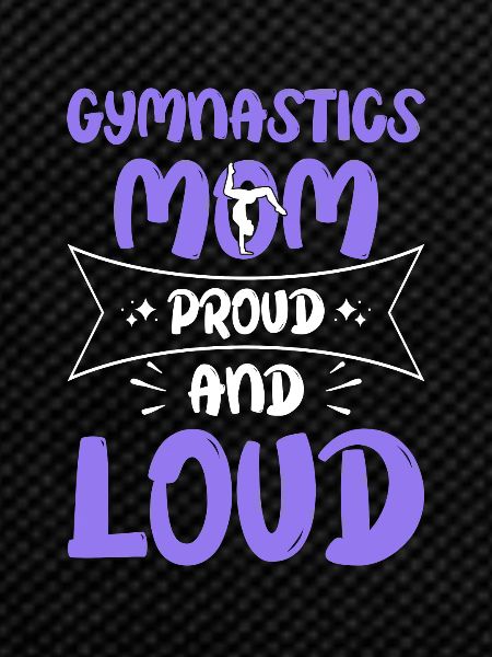 Proud gymnastics mom