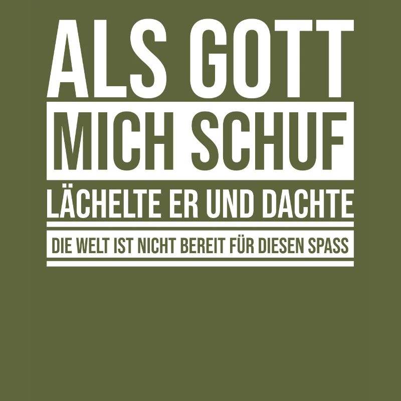 When God created me, he chuckled and thought