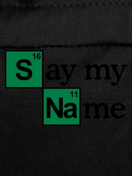 Say my name