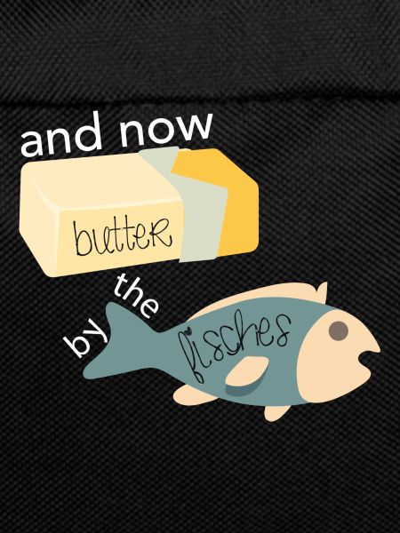 Butter bei die Fische