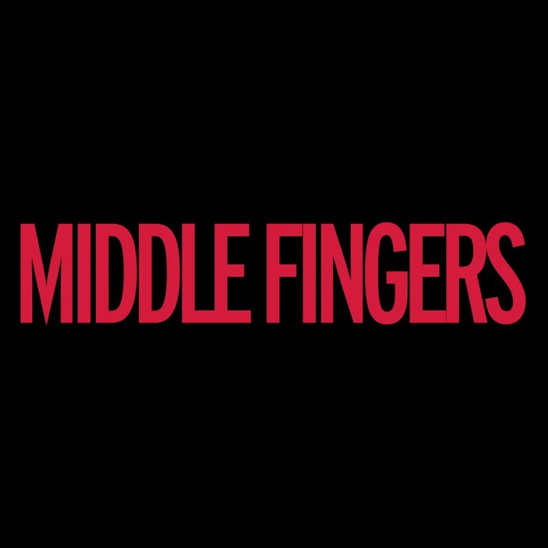 Middle Fingers