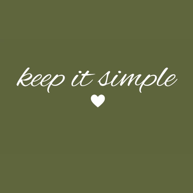Keep it simple