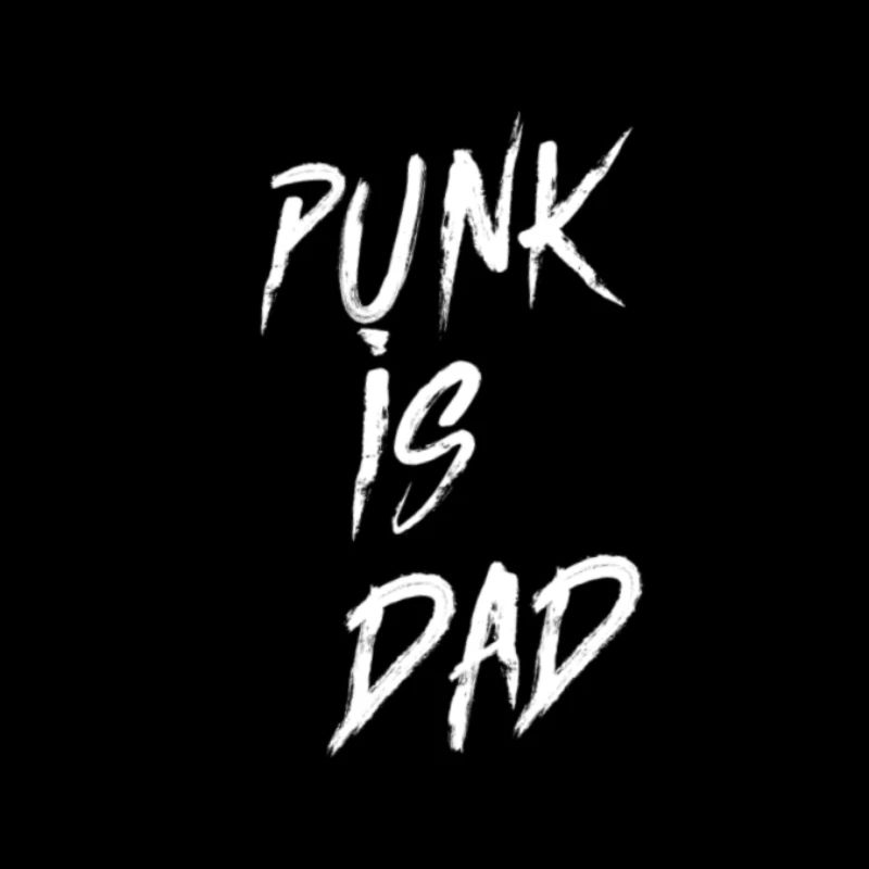 punk is dad
