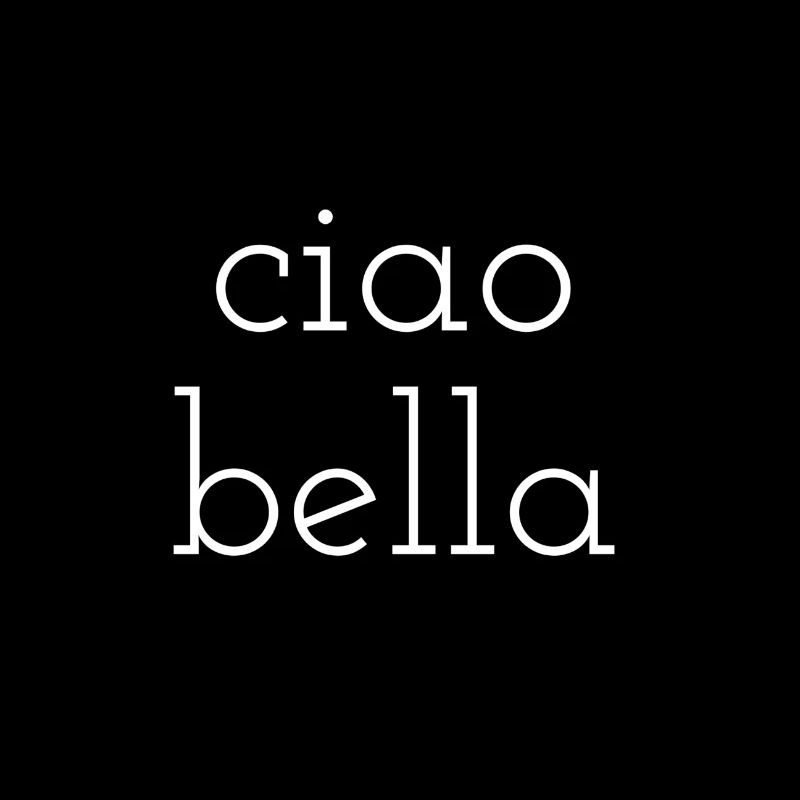 Ciao bella