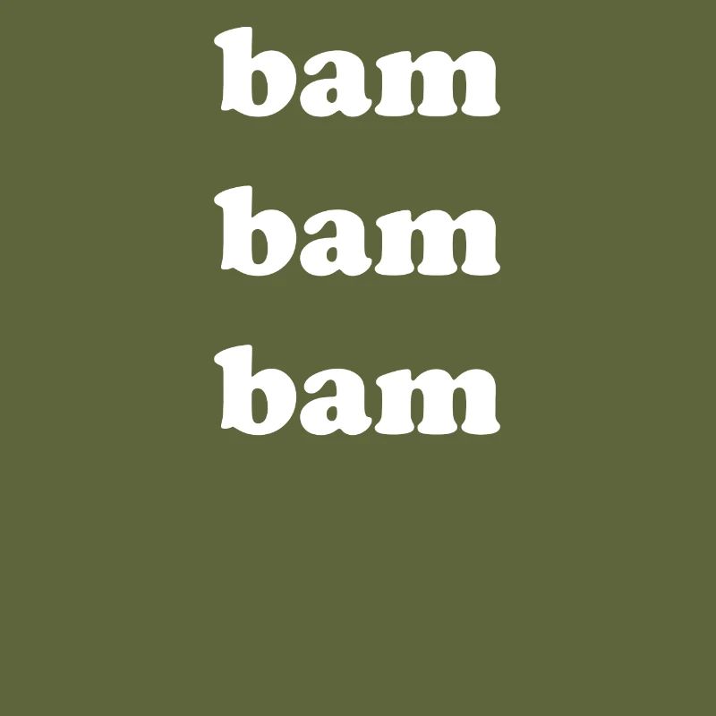 Bam Bam bam