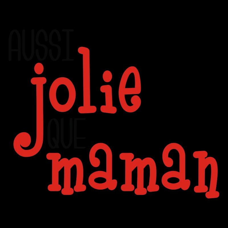 Aussi jolie que maman