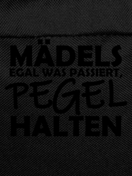 Maedels Pegel halten